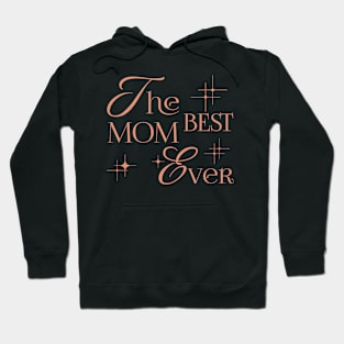 The Best Mom Ever Hoodie